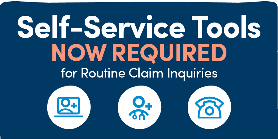 Self-Service Tools Now Required for Routine Claim Inquirie